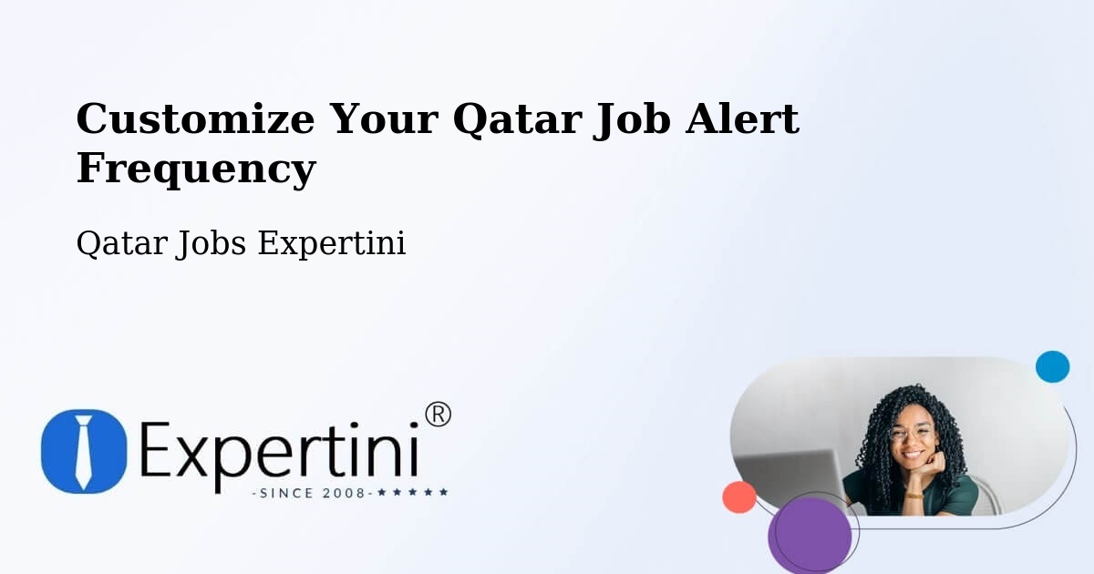 Customize Your Qatar Job Alert Frequency - Qatar Jobs Expertini