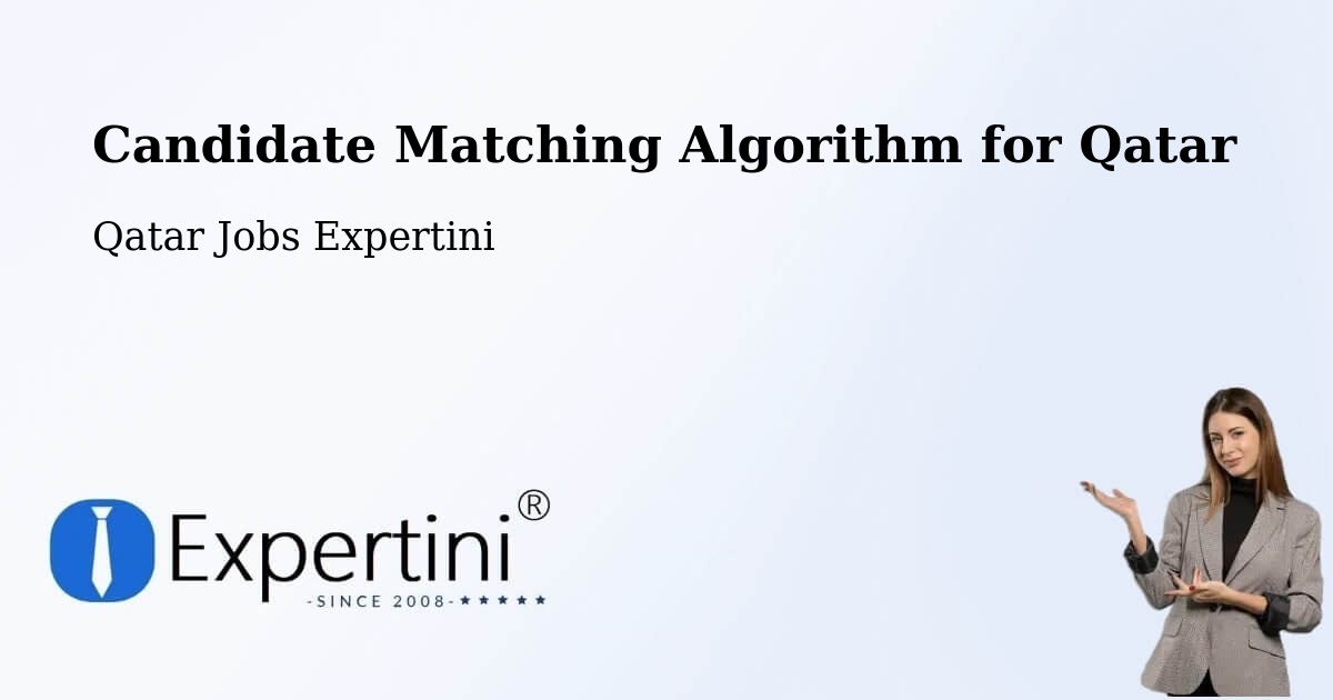 Candidate Matching Algorithm Overview – Doha - Qatar Jobs Expertini