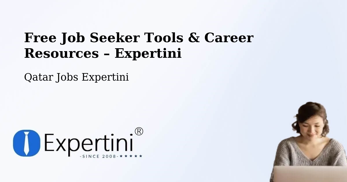 Free Job Seeker Tools & Career Resources – Doha - Doha, Qatar Jobs Expertini