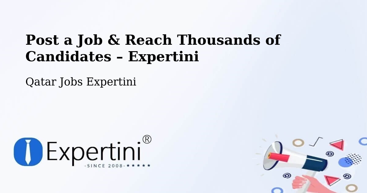 Post a Job in Doha – Hire the Right Talent - Doha, Qatar Jobs Expertini