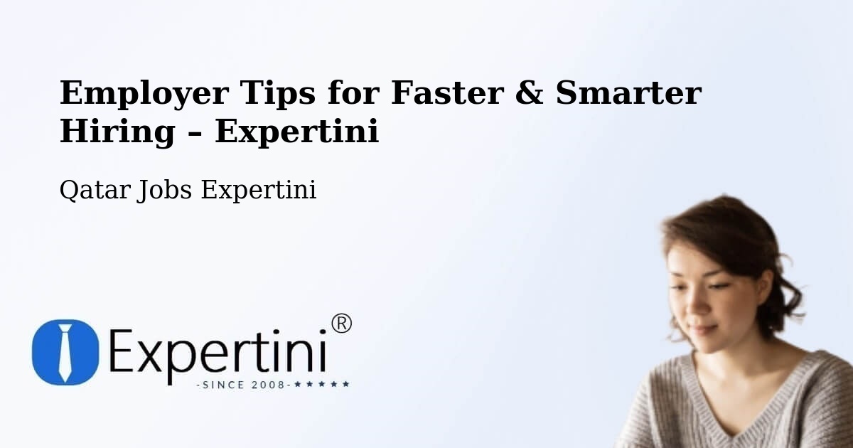Employer Tips for Hiring & Recruitment – Doha - Doha, Qatar Jobs Expertini