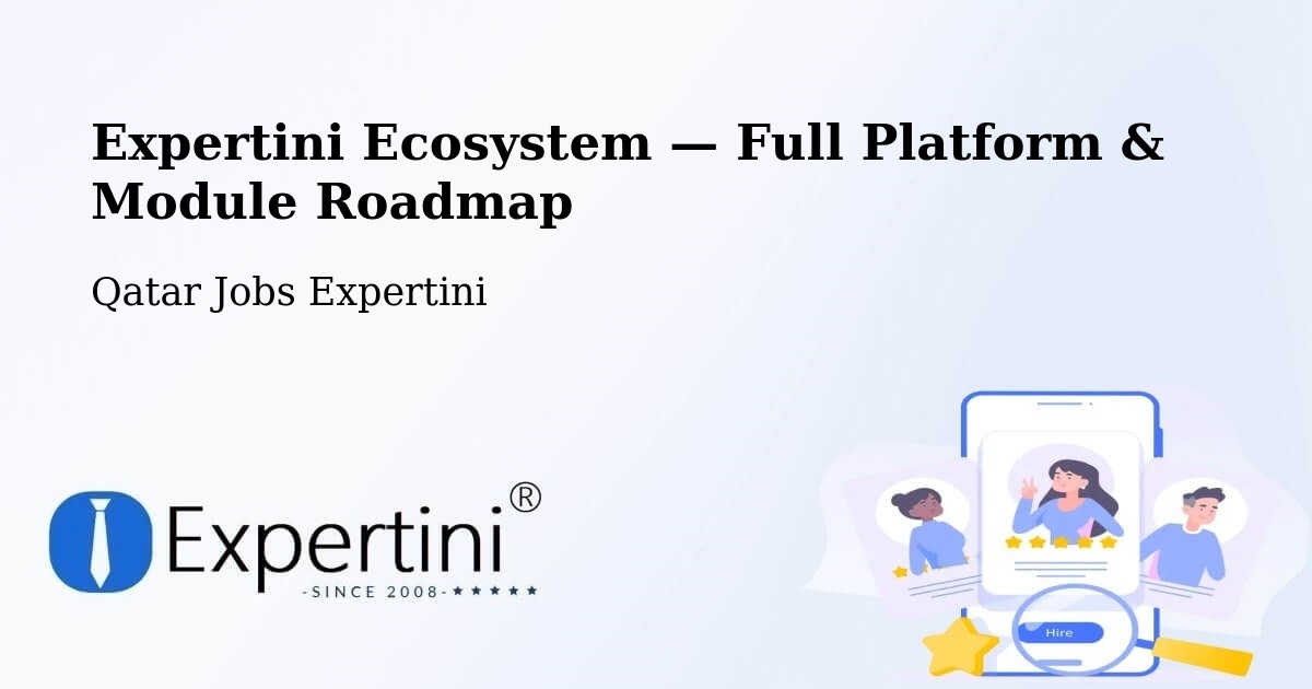 Expertini Ecosystem — Full Platform & Module Roadmap – Doha