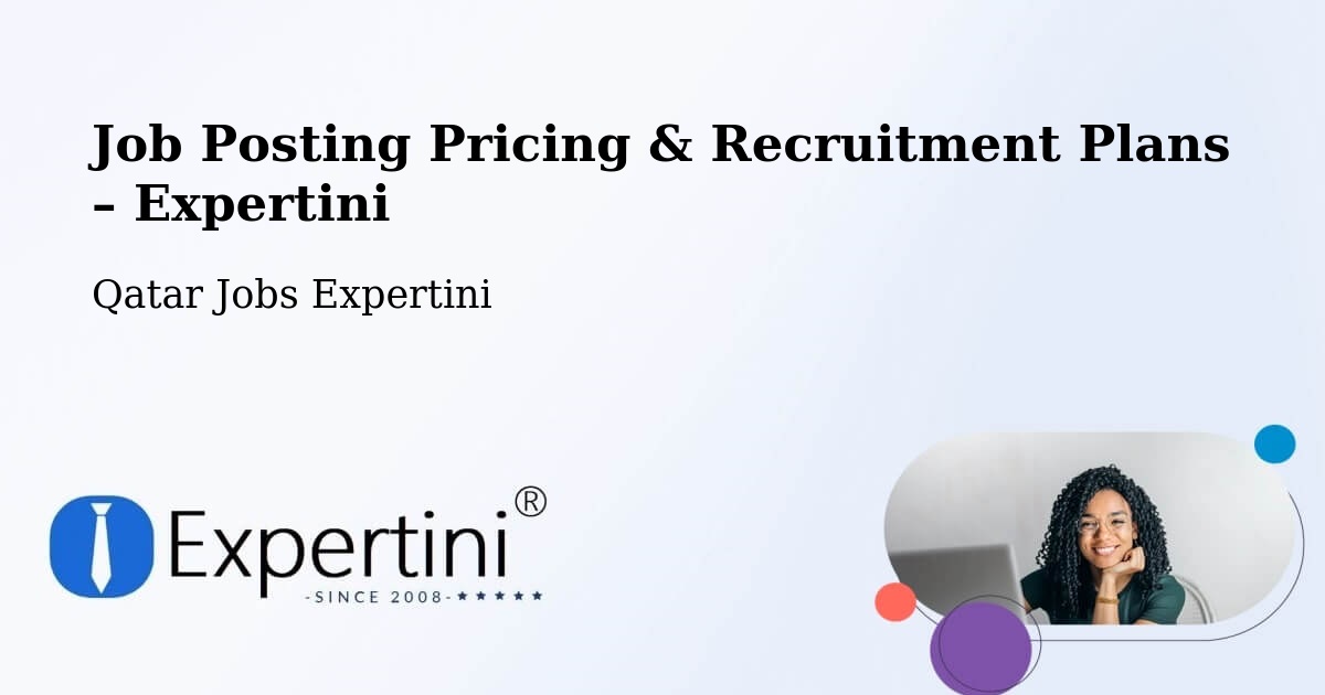 Job Posting Pricing & Recruitment Plans – Doha - Doha, Qatar Jobs Expertini