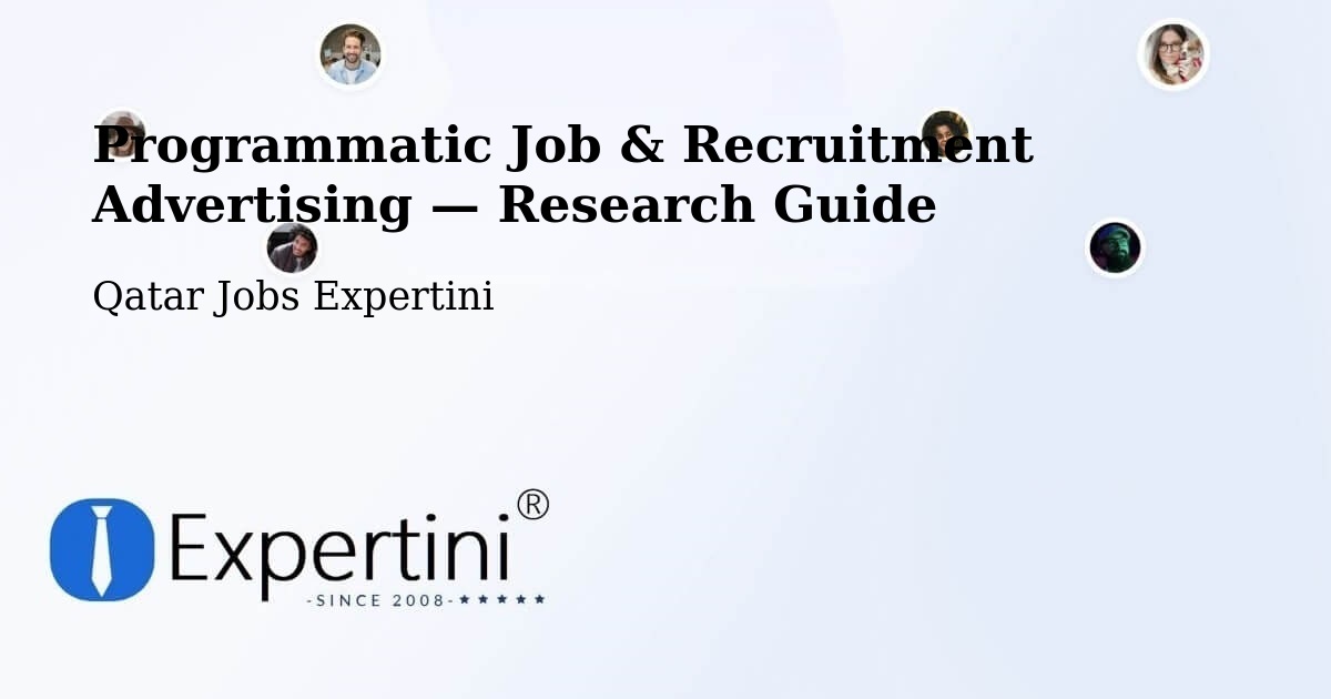Programmatic Job & Recruitment Advertising — Research Guide – Doha