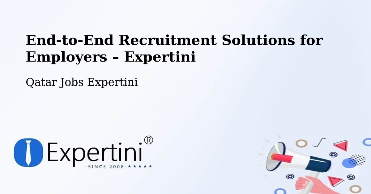 Recruitment Solutions for Employers – Doha - Doha, Qatar Jobs Expertini