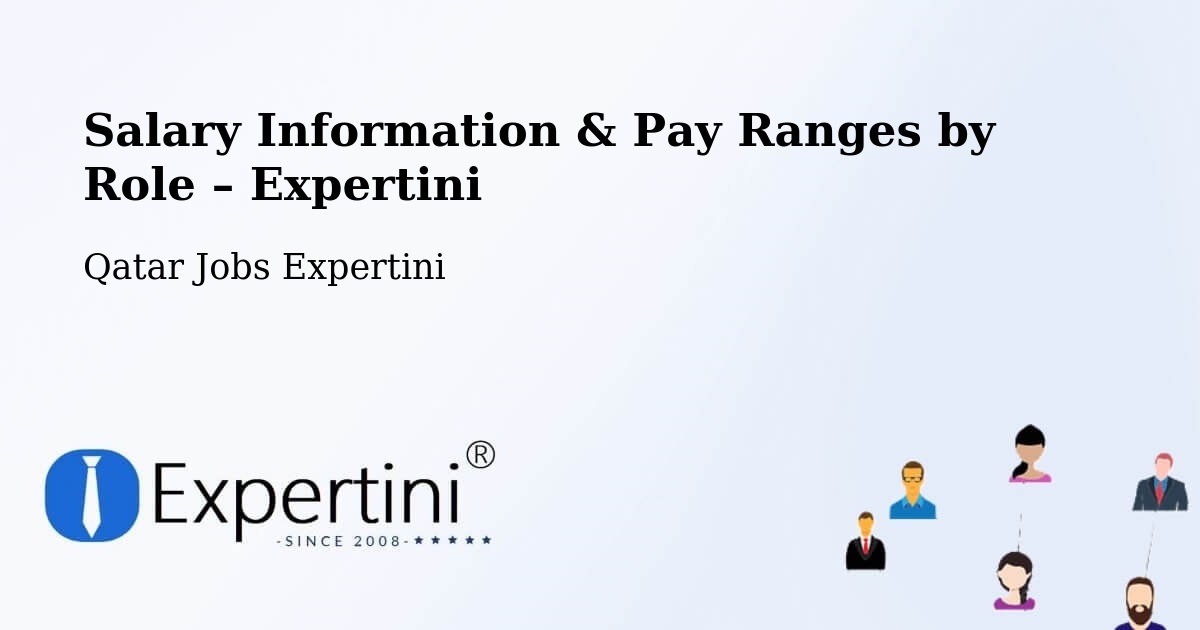 Salary Information & Pay Ranges – Doha - Doha, Qatar Jobs Expertini